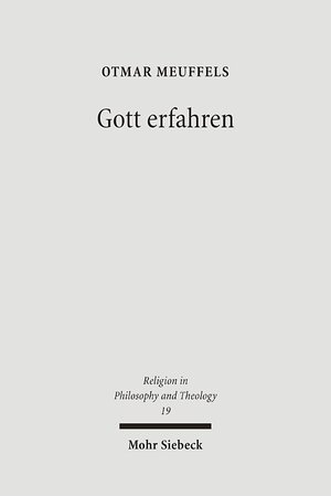 Buchcover Gott erfahren | Otmar Meuffels | EAN 9783161488948 | ISBN 3-16-148894-6 | ISBN 978-3-16-148894-8