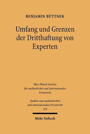 Buchcover Umfang und Grenzen der Dritthaftung von Experten | Benjamin Büttner | EAN 9783161490019 | ISBN 3-16-149001-0 | ISBN 978-3-16-149001-9