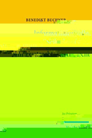 Buchcover Informationelle Selbstbestimmung im Privatrecht | Benedikt Buchner | EAN 9783161490033 | ISBN 3-16-149003-7 | ISBN 978-3-16-149003-3