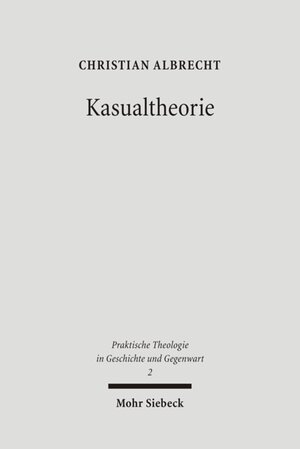 Buchcover Kasualtheorie | Christian Albrecht | EAN 9783161490118 | ISBN 3-16-149011-8 | ISBN 978-3-16-149011-8