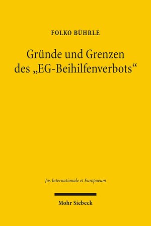 Buchcover Gründe und Grenzen des "EG-Beihilfenverbots" | Folko Bührle | EAN 9783161490309 | ISBN 3-16-149030-4 | ISBN 978-3-16-149030-9