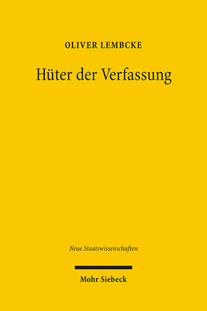 Buchcover Hüter der Verfassung | Oliver W. Lembcke | EAN 9783161491573 | ISBN 3-16-149157-2 | ISBN 978-3-16-149157-3