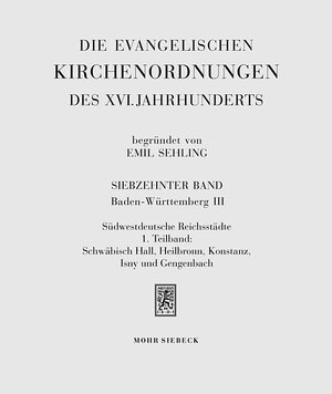 Buchcover Die evangelischen Kirchenordnungen des XVI. Jahrhunderts  | EAN 9783161493119 | ISBN 3-16-149311-7 | ISBN 978-3-16-149311-9