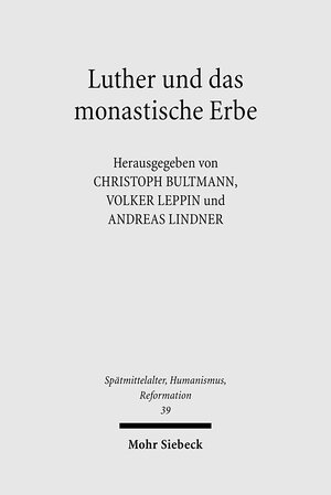 Buchcover Luther und das monastische Erbe  | EAN 9783161493706 | ISBN 3-16-149370-2 | ISBN 978-3-16-149370-6