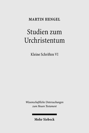 Buchcover Studien zum Urchristentum | Martin Hengel | EAN 9783161495090 | ISBN 3-16-149509-8 | ISBN 978-3-16-149509-0