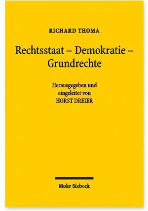 Buchcover Rechtsstaat - Demokratie - Grundrechte | Richard Thoma | EAN 9783161497643 | ISBN 3-16-149764-3 | ISBN 978-3-16-149764-3