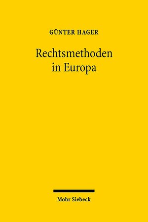 Buchcover Rechtsmethoden in Europa | Günter Hager | EAN 9783161498411 | ISBN 3-16-149841-0 | ISBN 978-3-16-149841-1