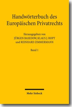 Buchcover Handwörterbuch des Europäischen Privatrechts  | EAN 9783161499180 | ISBN 3-16-149918-2 | ISBN 978-3-16-149918-0