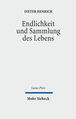 Buchcover Endlichkeit und Sammlung des Lebens | Dieter Henrich | EAN 9783161499487 | ISBN 3-16-149948-4 | ISBN 978-3-16-149948-7