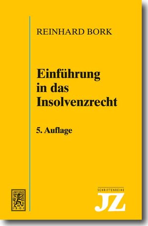 Buchcover Einführung in das Insolvenzrecht | Reinhard Bork | EAN 9783161499944 | ISBN 3-16-149994-8 | ISBN 978-3-16-149994-4