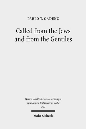 Buchcover Called from the Jews and from the Gentiles | Pablo T. Gadenz | EAN 9783161500916 | ISBN 3-16-150091-1 | ISBN 978-3-16-150091-6