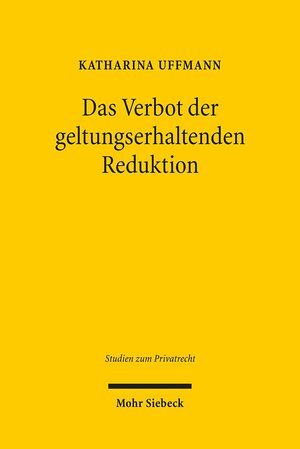 Buchcover Das Verbot der geltungserhaltenden Reduktion | Katharina Uffmann | EAN 9783161503184 | ISBN 3-16-150318-X | ISBN 978-3-16-150318-4