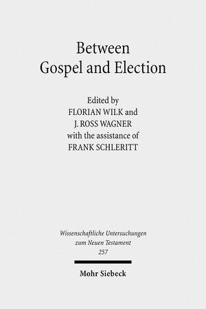 Buchcover Between Gospel and Election  | EAN 9783161505331 | ISBN 3-16-150533-6 | ISBN 978-3-16-150533-1