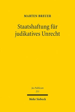 Buchcover Staatshaftung für judikatives Unrecht | Marten Breuer | EAN 9783161505355 | ISBN 3-16-150535-2 | ISBN 978-3-16-150535-5