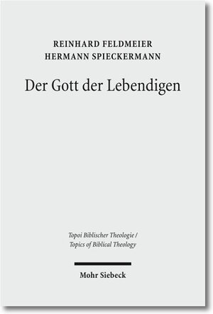 Buchcover Der Gott der Lebendigen | Reinhard Feldmeier | EAN 9783161505485 | ISBN 3-16-150548-4 | ISBN 978-3-16-150548-5