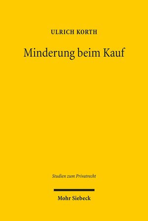 Buchcover Minderung beim Kauf | Ulrich Korth | EAN 9783161506024 | ISBN 3-16-150602-2 | ISBN 978-3-16-150602-4