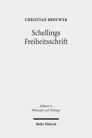 Buchcover Schellings Freiheitsschrift | Christian Brouwer | EAN 9783161508110 | ISBN 3-16-150811-4 | ISBN 978-3-16-150811-0