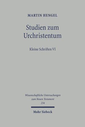 Buchcover Studien zum Urchristentum | Martin Hengel | EAN 9783161508493 | ISBN 3-16-150849-1 | ISBN 978-3-16-150849-3