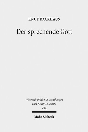Buchcover Der sprechende Gott | Knut Backhaus | EAN 9783161515293 | ISBN 3-16-151529-3 | ISBN 978-3-16-151529-3