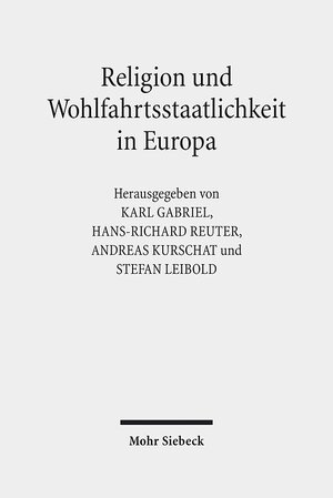 Buchcover Religion und Wohlfahrtsstaatlichkeit in Europa  | EAN 9783161517174 | ISBN 3-16-151717-2 | ISBN 978-3-16-151717-4