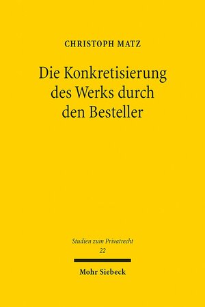 Buchcover Die Konkretisierung des Werks durch den Besteller | Christoph Matz | EAN 9783161518843 | ISBN 3-16-151884-5 | ISBN 978-3-16-151884-3