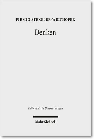 Buchcover Denken | Pirmin Stekeler-Weithofer | EAN 9783161519352 | ISBN 3-16-151935-3 | ISBN 978-3-16-151935-2