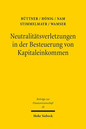 Buchcover Neutralitätsverletzungen in der Besteuerung von Kapitaleinkommen und deren Wachstumswirkungen | Thiess Büttner | EAN 9783161520921 | ISBN 3-16-152092-0 | ISBN 978-3-16-152092-1