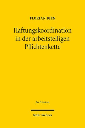 Buchcover Haftungskoordination in der arbeitsteiligen Pflichtenkette | Florian Bien | EAN 9783161521638 | ISBN 3-16-152163-3 | ISBN 978-3-16-152163-8