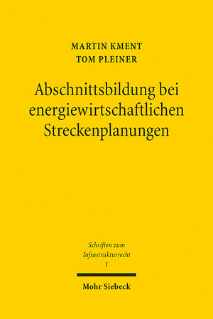 Buchcover Abschnittsbildung bei energiewirtschaftlichen Streckenplanungen | Martin Kment | EAN 9783161524516 | ISBN 3-16-152451-9 | ISBN 978-3-16-152451-6
