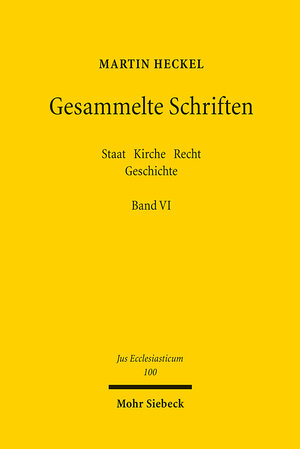 Buchcover Gesammelte Schriften | Martin Heckel | EAN 9783161524684 | ISBN 3-16-152468-3 | ISBN 978-3-16-152468-4