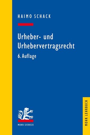 Buchcover Urheber- und Urhebervertragsrecht | Haimo Schack | EAN 9783161525025 | ISBN 3-16-152502-7 | ISBN 978-3-16-152502-5