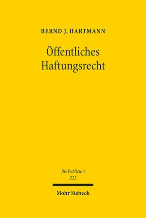 Buchcover Öffentliches Haftungsrecht | Bernd J. Hartmann | EAN 9783161525261 | ISBN 3-16-152526-4 | ISBN 978-3-16-152526-1