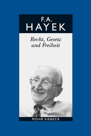 Buchcover Gesammelte Schriften in deutscher Sprache | Friedrich A. von Hayek | EAN 9783161526473 | ISBN 3-16-152647-3 | ISBN 978-3-16-152647-3