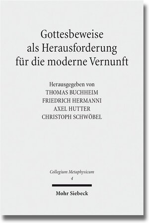 Buchcover Gottesbeweise als Herausforderung für die moderne Vernunft  | EAN 9783161526640 | ISBN 3-16-152664-3 | ISBN 978-3-16-152664-0