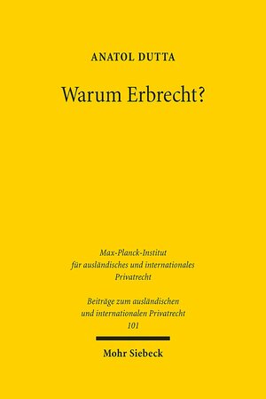 Buchcover Warum Erbrecht? | Anatol Dutta | EAN 9783161527289 | ISBN 3-16-152728-3 | ISBN 978-3-16-152728-9
