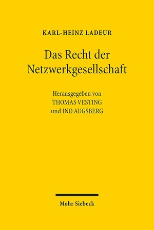 Buchcover Das Recht der Netzwerkgesellschaft | Karl-Heinz Ladeur | EAN 9783161527630 | ISBN 3-16-152763-1 | ISBN 978-3-16-152763-0