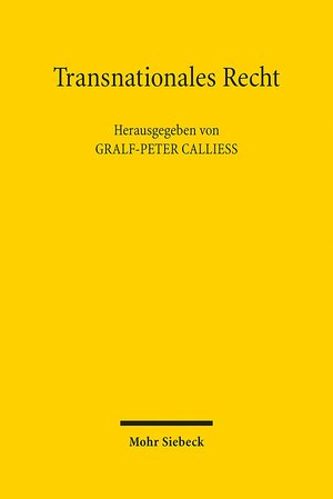 Buchcover Transnationales Recht | Gralf-Peter Calliess | EAN 9783161529580 | ISBN 3-16-152958-8 | ISBN 978-3-16-152958-0