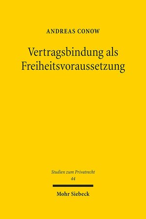 Buchcover Vertragsbindung als Freiheitsvoraussetzung | Andreas Conow | EAN 9783161530654 | ISBN 3-16-153065-9 | ISBN 978-3-16-153065-4