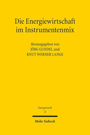 Buchcover Die Energiewirtschaft im Instrumentenmix  | EAN 9783161530708 | ISBN 3-16-153070-5 | ISBN 978-3-16-153070-8