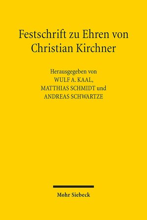 Buchcover Festschrift zu Ehren von Christian Kirchner  | EAN 9783161531231 | ISBN 3-16-153123-X | ISBN 978-3-16-153123-1