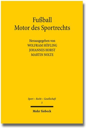 Buchcover Fußball - Motor des Sportrechts  | EAN 9783161532283 | ISBN 3-16-153228-7 | ISBN 978-3-16-153228-3