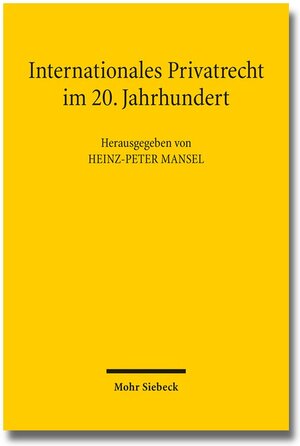 Buchcover Internationales Privatrecht im 20. Jahrhundert  | EAN 9783161533280 | ISBN 3-16-153328-3 | ISBN 978-3-16-153328-0