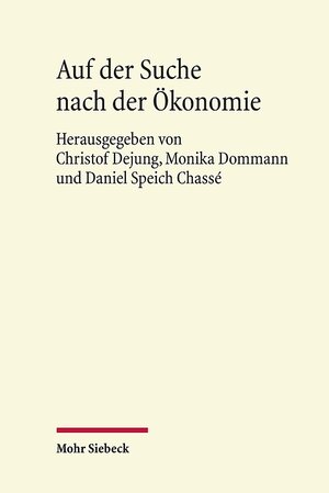 Buchcover Auf der Suche nach der Ökonomie  | EAN 9783161533792 | ISBN 3-16-153379-8 | ISBN 978-3-16-153379-2