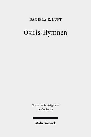 Buchcover Osiris-Hymnen | Daniela C. Luft | EAN 9783161535741 | ISBN 3-16-153574-X | ISBN 978-3-16-153574-1