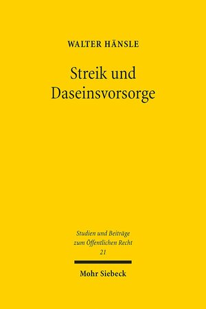 Buchcover Streik und Daseinsvorsorge | Walter Hänsle | EAN 9783161539893 | ISBN 3-16-153989-3 | ISBN 978-3-16-153989-3