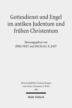 Buchcover Gottesdienst und Engel im antiken Judentum und frühen Christentum  | EAN 9783161541957 | ISBN 3-16-154195-2 | ISBN 978-3-16-154195-7