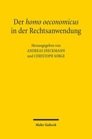 Buchcover Der homo oeconomicus in der Rechtsanwendung  | EAN 9783161542954 | ISBN 3-16-154295-9 | ISBN 978-3-16-154295-4