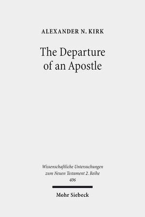 Buchcover The Departure of an Apostle | Alexander N. Kirk | EAN 9783161543111 | ISBN 3-16-154311-4 | ISBN 978-3-16-154311-1