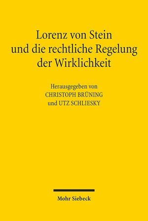 Buchcover Lorenz von Stein und die rechtliche Regelung der Wirklichkeit  | EAN 9783161543661 | ISBN 3-16-154366-1 | ISBN 978-3-16-154366-1