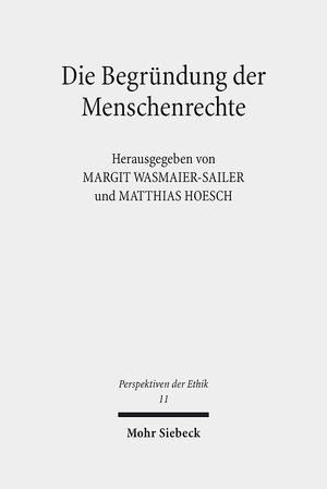 Buchcover Die Begründung der Menschenrechte  | EAN 9783161543708 | ISBN 3-16-154370-X | ISBN 978-3-16-154370-8